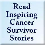 Read Inspiring Cancer Survivor Stories